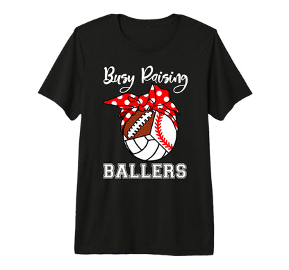 Busy Raising Ballers Funny Baseball T-Shirt - Trendy Graphic Unisex - T-Shirt, Sweatshirt, Hoodie
