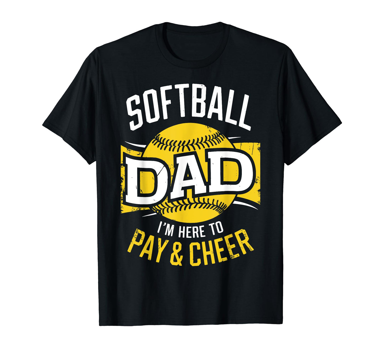 Pay Cheer Softball Dad Funny Game Daddy T-Shirt - Custom Art Print Unisex - T-Shirt, Sweatshirt, Hoodie