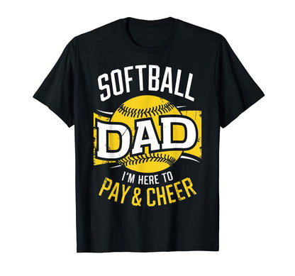 Pay Cheer Softball Dad Funny Game Daddy T-Shirt - Custom Art Print Unisex - T-Shirt, Sweatshirt, Hoodie