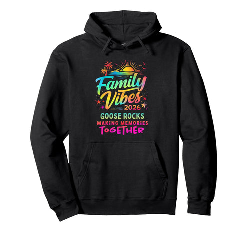 Family Vibes 2026 Goose Rocks Making Hoodie - Unique Graphic Unisex - T-Shirt, Sweatshirt, Hoodie