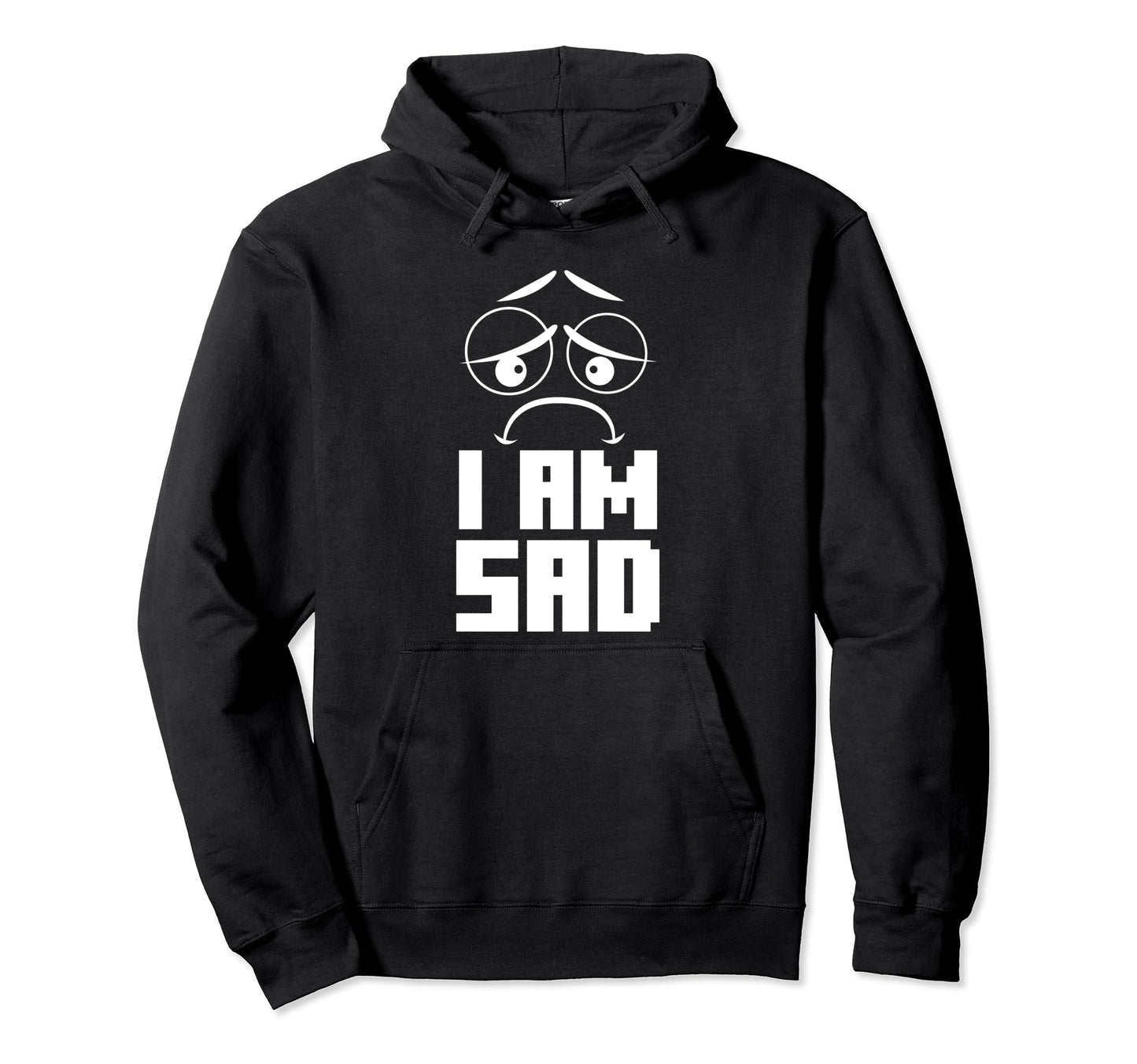I Am Sad Aesthetic Vaporwave Hoodie - Fun Novelty Design Men Women - T-Shirt, Sweatshirt, Hoodie