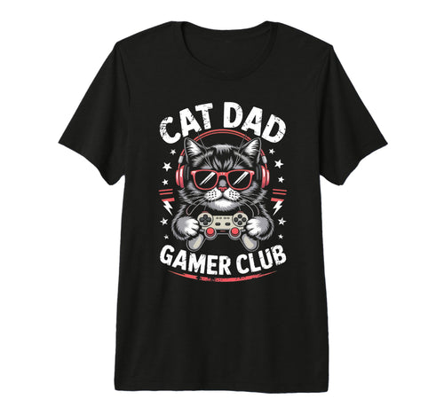 Funny Cat Dad Gamer Club Him T-Shirt - Casual Everyday Wear for Adults - T-Shirt, Sweatshirt, Hoodie