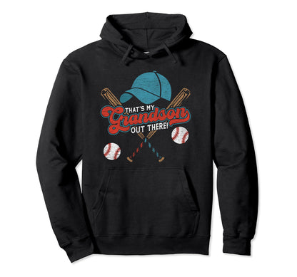 Thats My Grandson Out There Baseball Hoodie - Custom Art Print Unisex - T-Shirt, Sweatshirt, Hoodie
