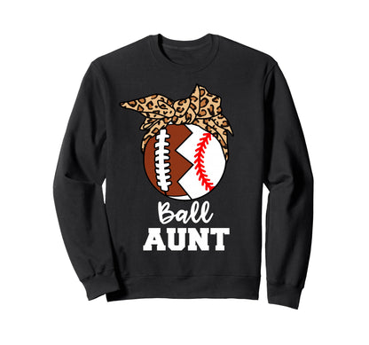 Ball Aunt Funny Football Baseball Sweatshirt - Minimalist Print for Adults - T-Shirt, Sweatshirt, Hoodie