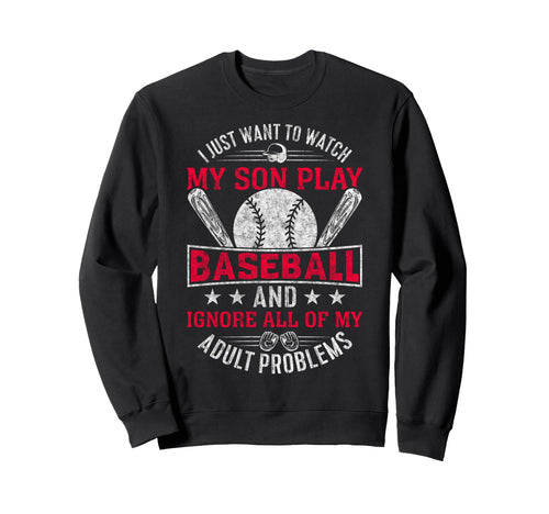 I Just Want To Watch My Son Play Sweatshirt - Graphic Print Unisex - T-Shirt, Sweatshirt, Hoodie