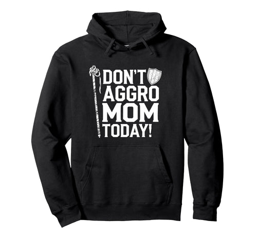 Mothers Day Gaming Mom Dont Aggro Mom Make Hoodie - Novelty Apparel Unisex - T-Shirt, Sweatshirt, Hoodie