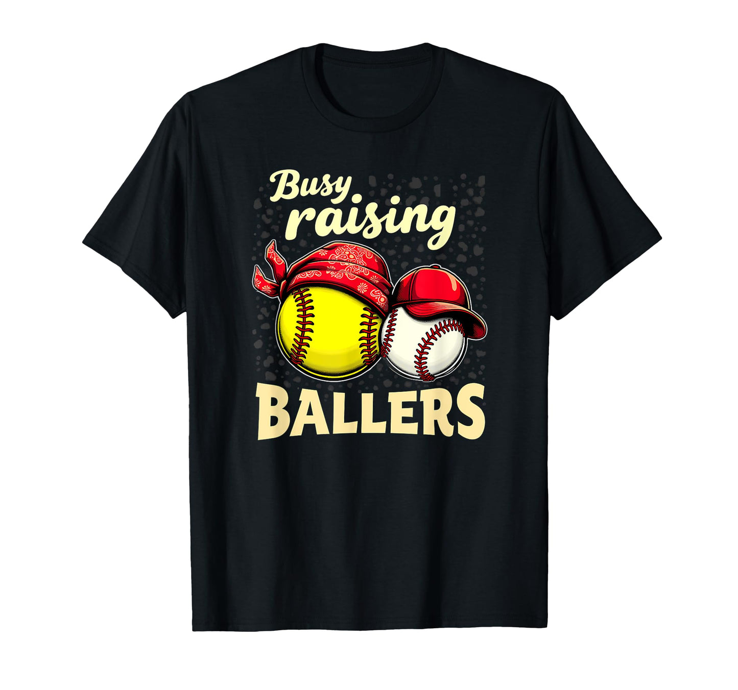 Busy Raising Ballers Softball T-Shirt - Aesthetic Graphic Men Women - T-Shirt, Sweatshirt, Hoodie