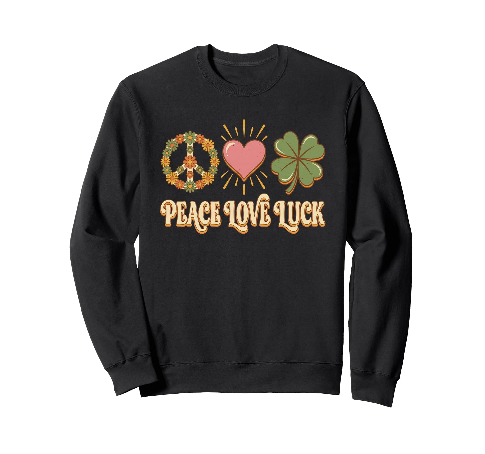 Peace Love Luck Boho Shamrock St Sweatshirt - Graphic Print Men Women - T-Shirt, Sweatshirt, Hoodie