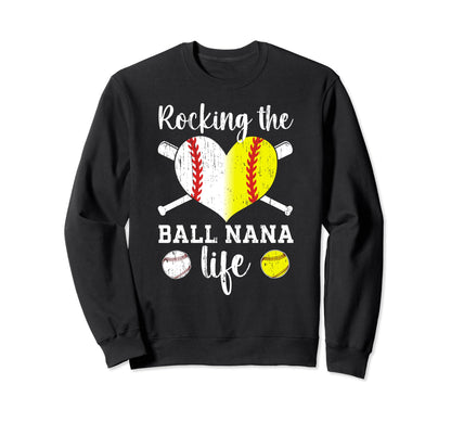 Rocking Ball Nana Life Softball Sweatshirt - Novelty Apparel Men Women - T-Shirt, Sweatshirt, Hoodie