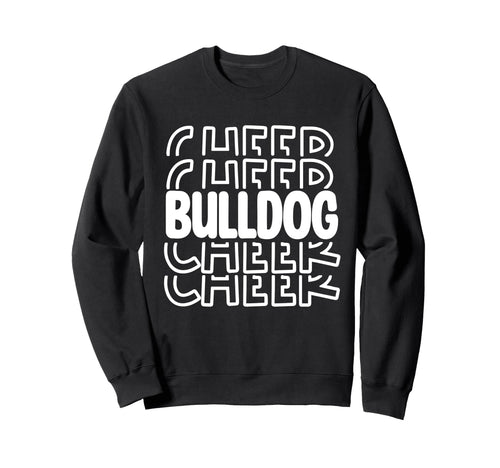 Bulldog Cheer High School Sports Sweatshirt - Streetwear Style Men Women - T-Shirt, Sweatshirt, Hoodie