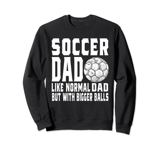 Soccer Dad Game Day Soccer Lovers Sweatshirt - Custom Art Print Unisex - T-Shirt, Sweatshirt, Hoodie