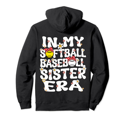 My Softball Baseball Sister Era Baseball Hoodie - Aesthetic Graphic Unisex - T-Shirt, Sweatshirt, Hoodie