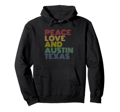 Peace Love Austin Texas Rainbow Hoodie - Aesthetic Graphic for Adults - T-Shirt, Sweatshirt, Hoodie