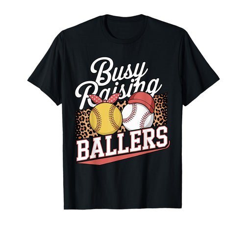 Busy Raising Ballers Baseball Softball T-Shirt - Unique Graphic Men Women - T-Shirt, Sweatshirt, Hoodie