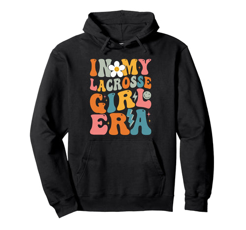 My Lacrosse Era Funny Game Day Groovy Hoodie - Graphic Print for Adults - T-Shirt, Sweatshirt, Hoodie