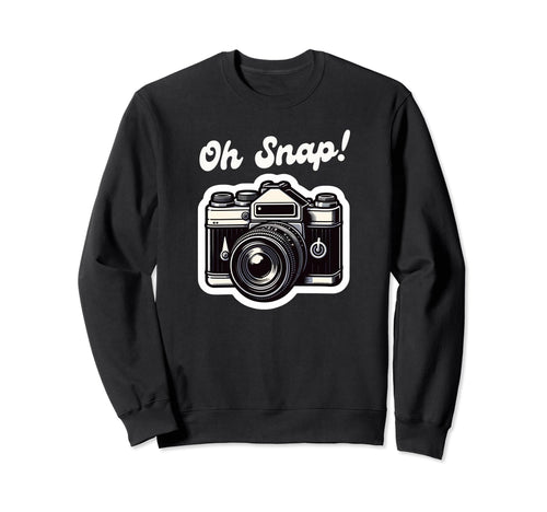 Oh Snap Camera Funny Photographer Sweatshirt - Unique Graphic Men Women - T-Shirt, Sweatshirt, Hoodie