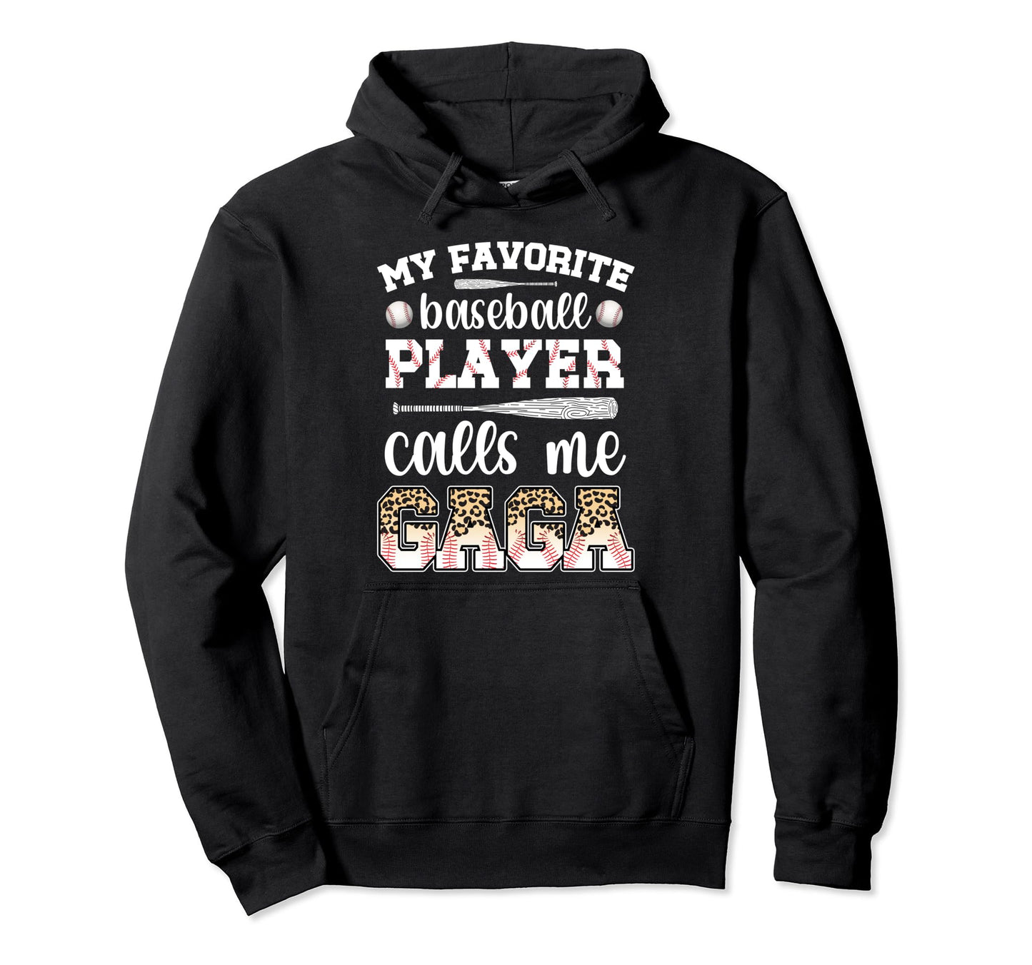 My Favorite Baseball Player Calls Me Gaga Hoodie - Graphic Print Men Women - T-Shirt, Sweatshirt, Hoodie