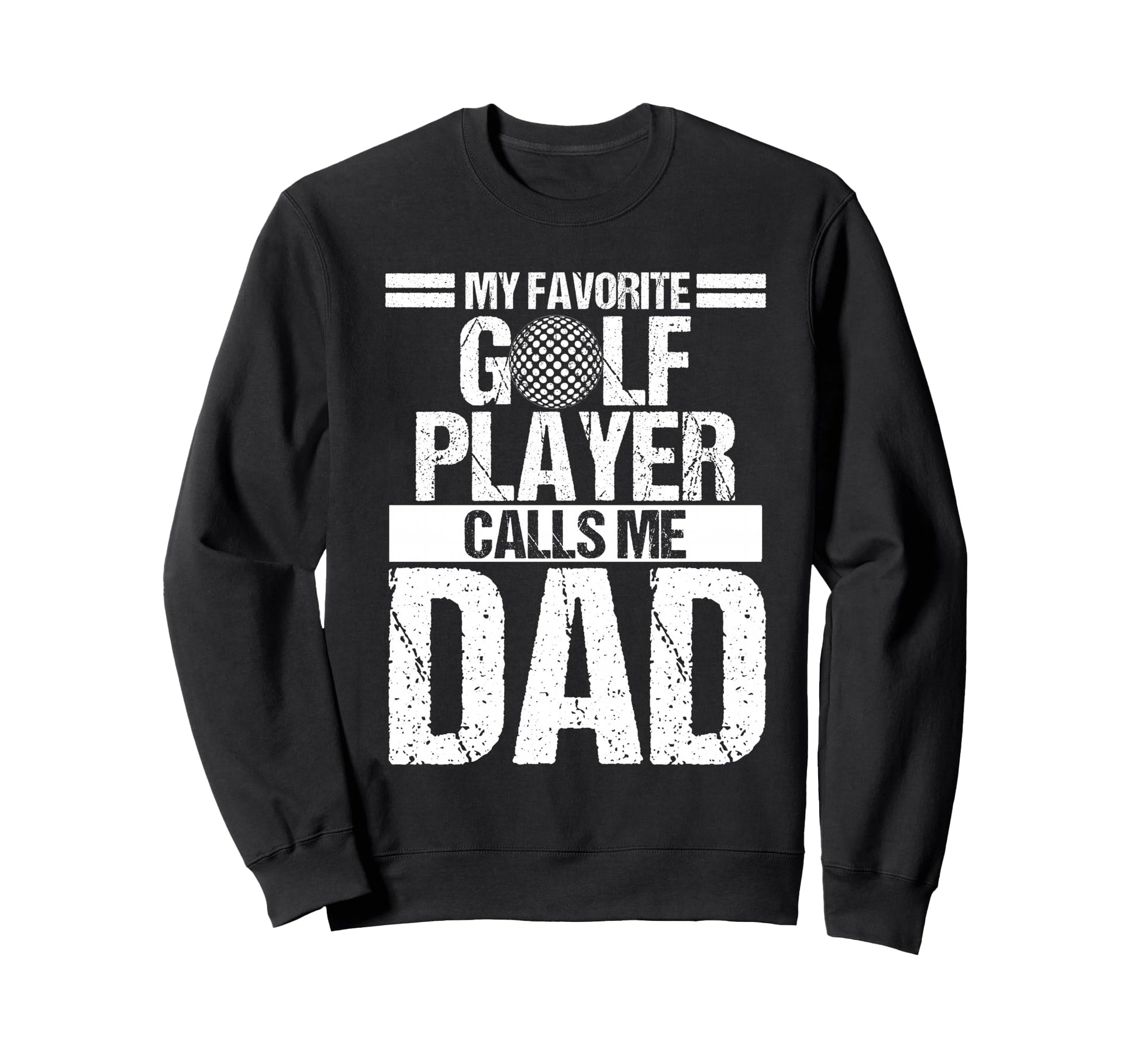 My Favorite Golf Player Calls Me Sweatshirt - Custom Art Print Men Women - T-Shirt, Sweatshirt, Hoodie