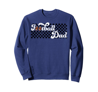 Football Dad Checkered Game Fathers Sweatshirt - Fun Novelty Design Unisex - T-Shirt, Sweatshirt, Hoodie