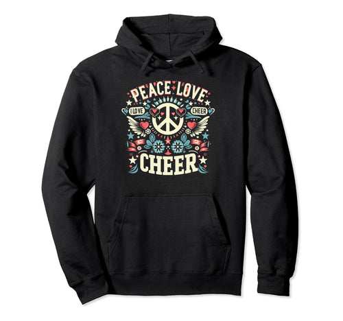 Peace Love Cheer Never Stop Hoodie - Fun Novelty Design Men Women - T-Shirt, Sweatshirt, Hoodie