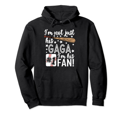 Im Not Just His Gaga Im His 1 Fan Baseball Hoodie - Novelty Apparel Unisex - T-Shirt, Sweatshirt, Hoodie