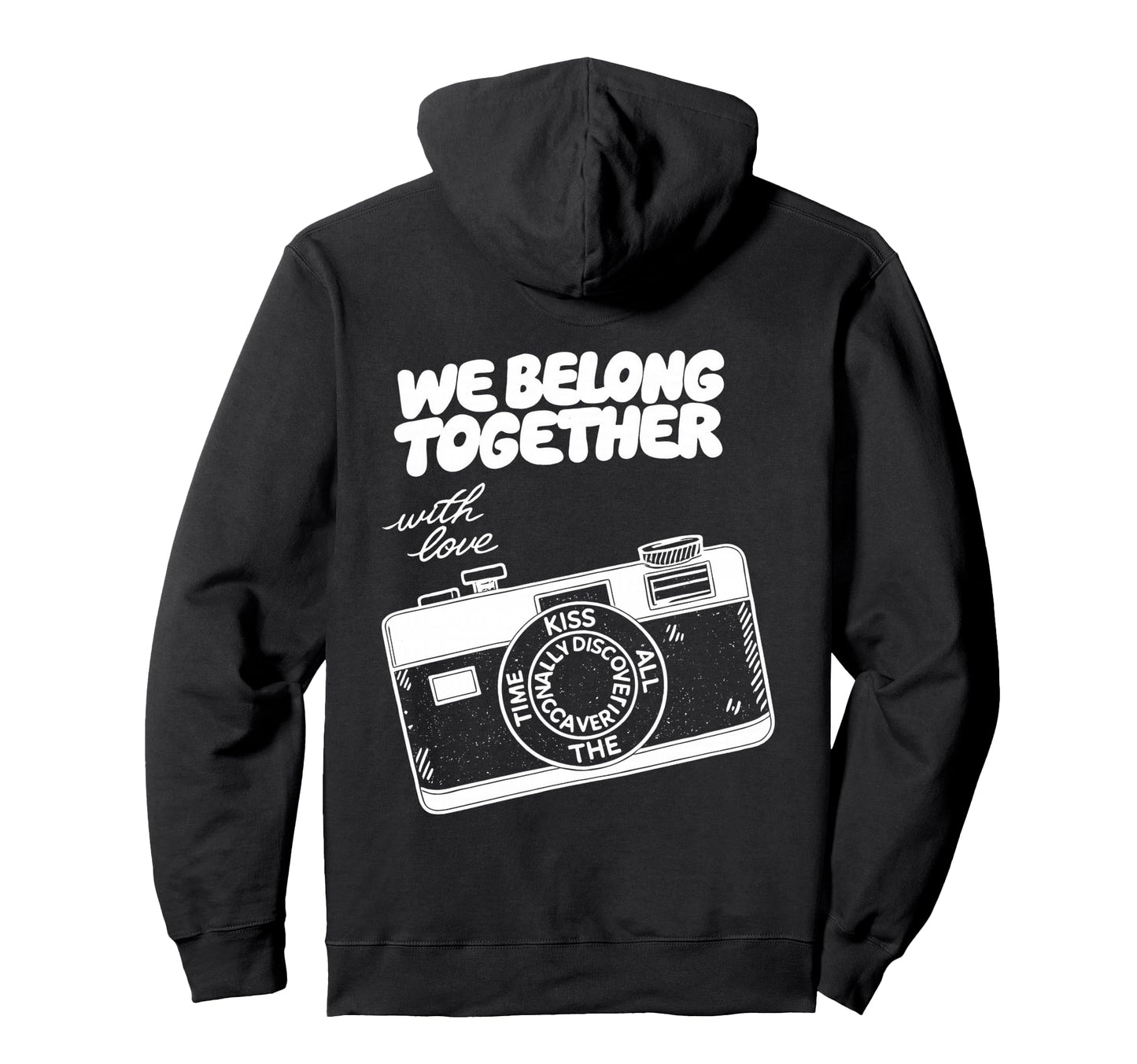 We Belong Together Camera Love Hoodie - Novelty Apparel for Adults - T-Shirt, Sweatshirt, Hoodie