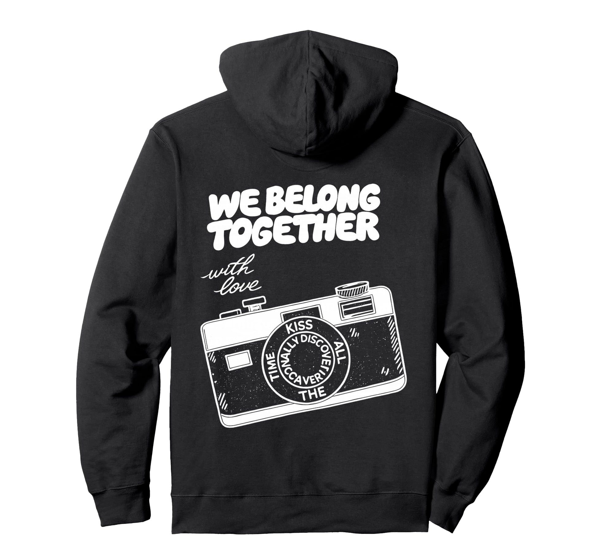 We Belong Together Camera Love Hoodie - Novelty Apparel for Adults - T-Shirt, Sweatshirt, Hoodie