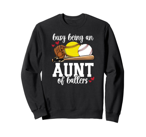 Busy Being Aunt Ballers Baseball Sweatshirt - Novelty Apparel Men Women - T-Shirt, Sweatshirt, Hoodie