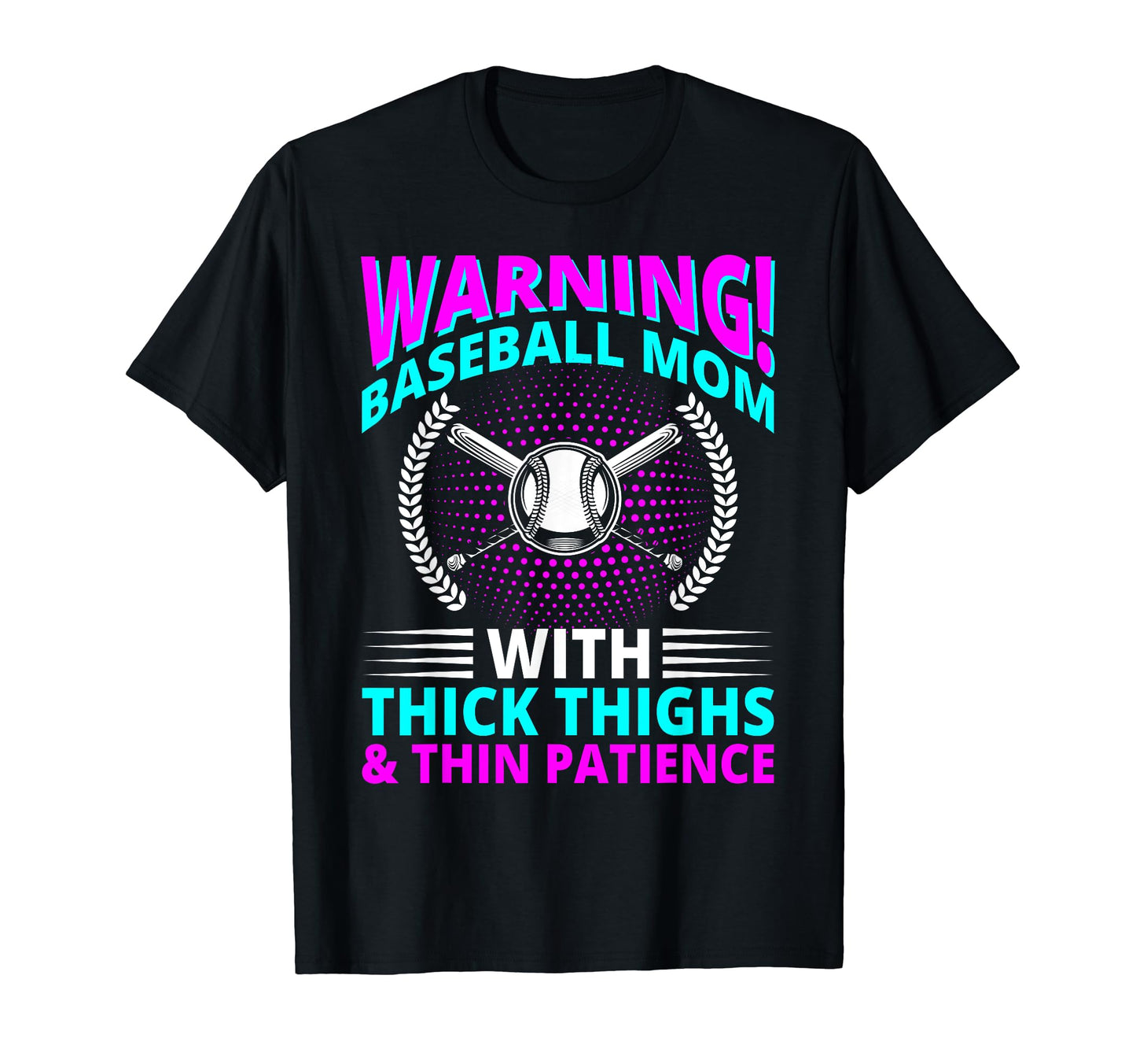 Baseball Mom Baseball Player Funny T-Shirt - Novelty Apparel for Adults - T-Shirt, Sweatshirt, Hoodie