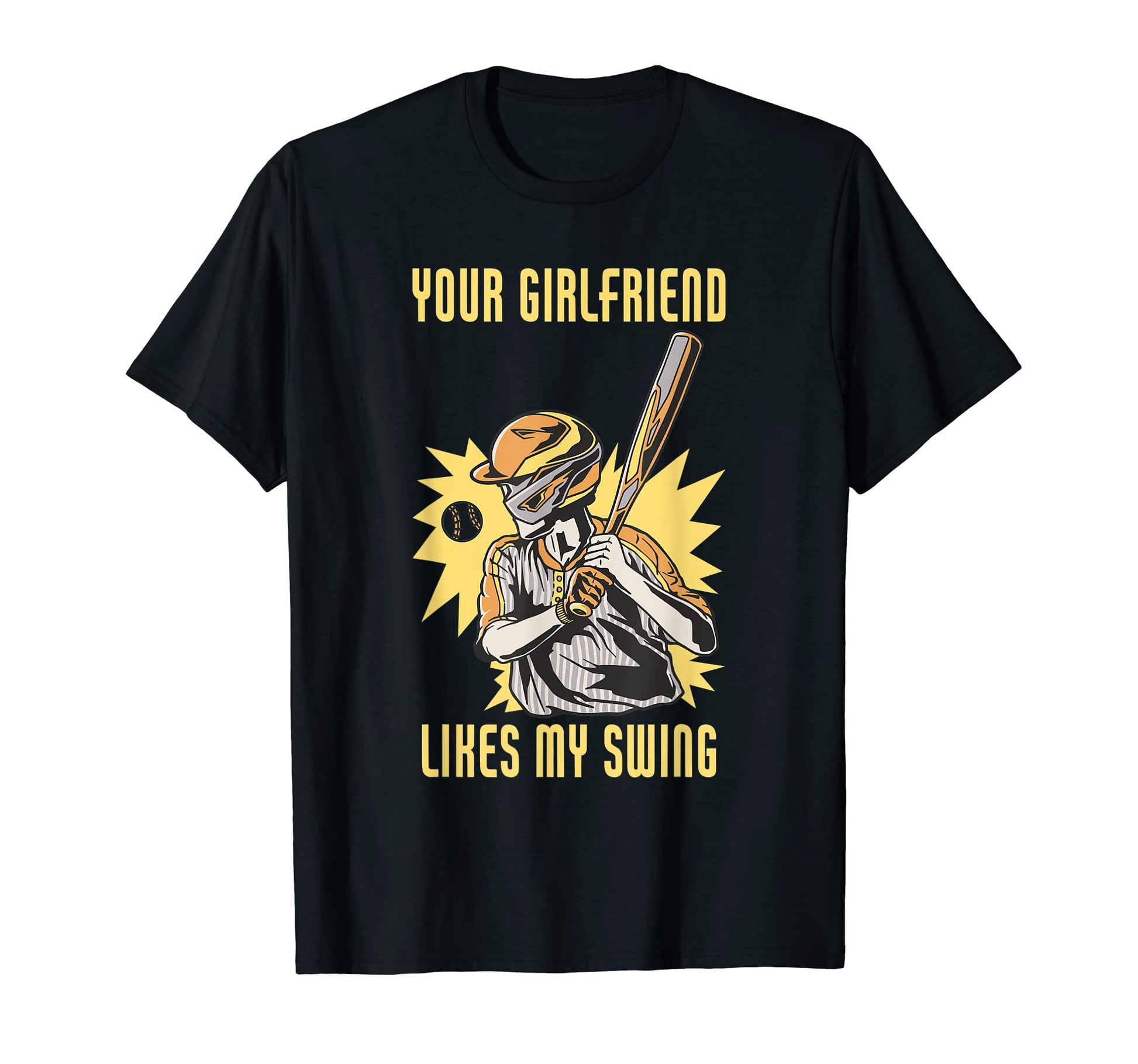 Mens Your Girlfriend Likes My Swing T-Shirt - Trendy Graphic for Adults - T-Shirt, Sweatshirt, Hoodie
