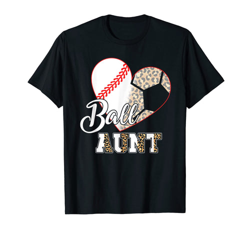 Ball Aunt Both Soccer Baseball Mothers T-Shirt - Aesthetic Graphic Unisex - T-Shirt, Sweatshirt, Hoodie