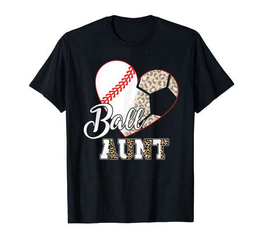 Ball Aunt Both Soccer Baseball Mothers T-Shirt - Aesthetic Graphic Unisex - T-Shirt, Sweatshirt, Hoodie