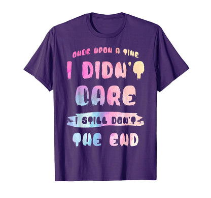 Grunge Aesthetic Once Upon Time I Didnt T-Shirt - Custom Art Print Unisex - T-Shirt, Sweatshirt, Hoodie