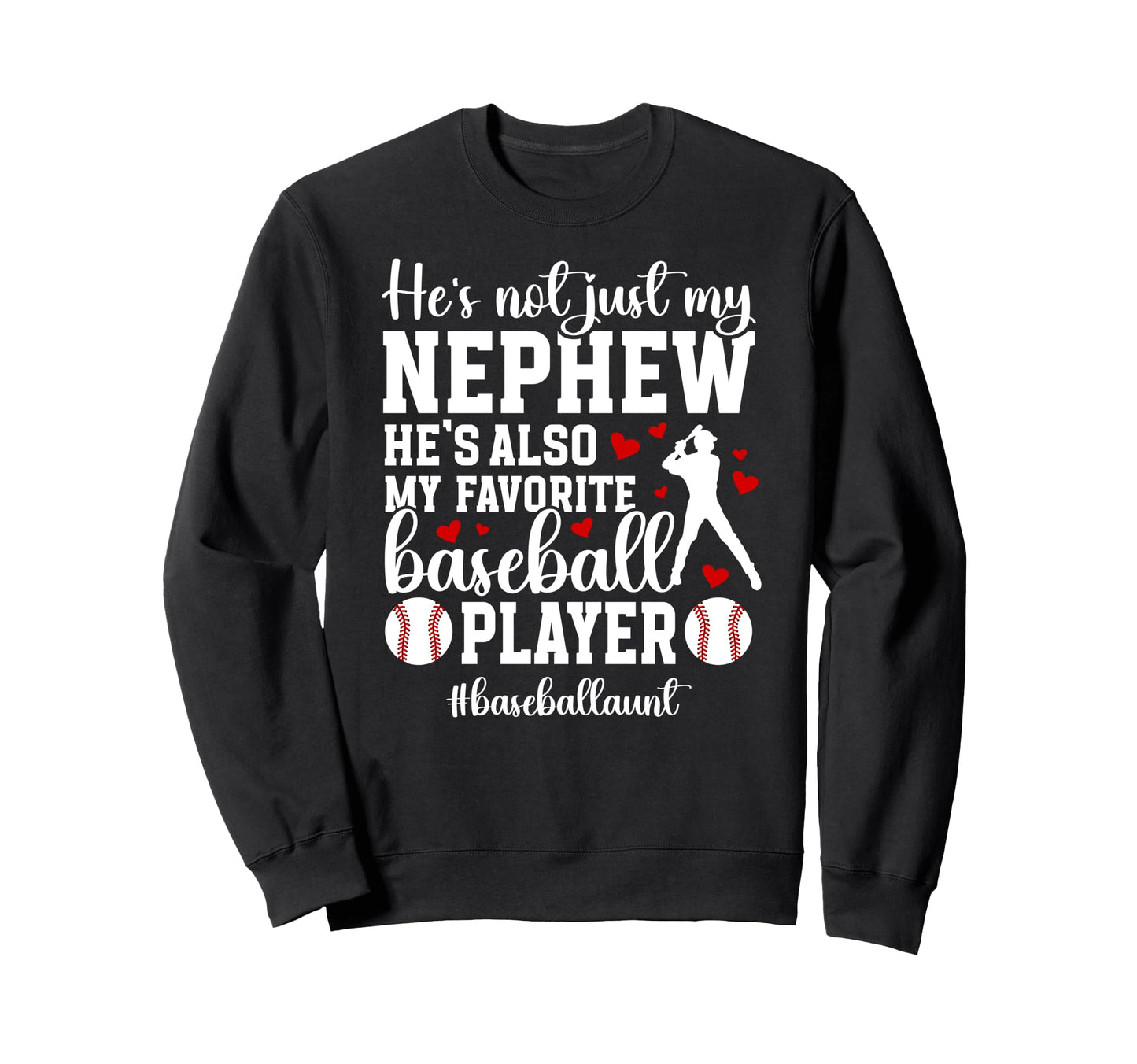 Proud Baseball Aunt Baseball Player Sweatshirt - Fun Novelty Design Unisex - T-Shirt, Sweatshirt, Hoodie
