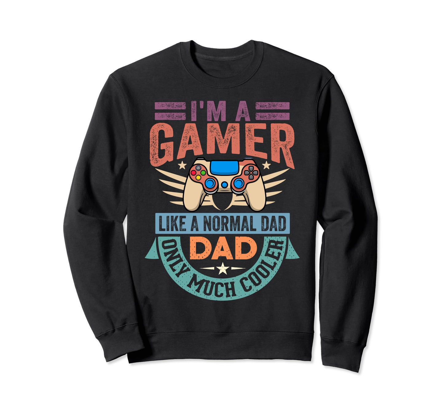 My Dad Video Games First Sweatshirt - Fun Novelty Design for Adults - T-Shirt, Sweatshirt, Hoodie