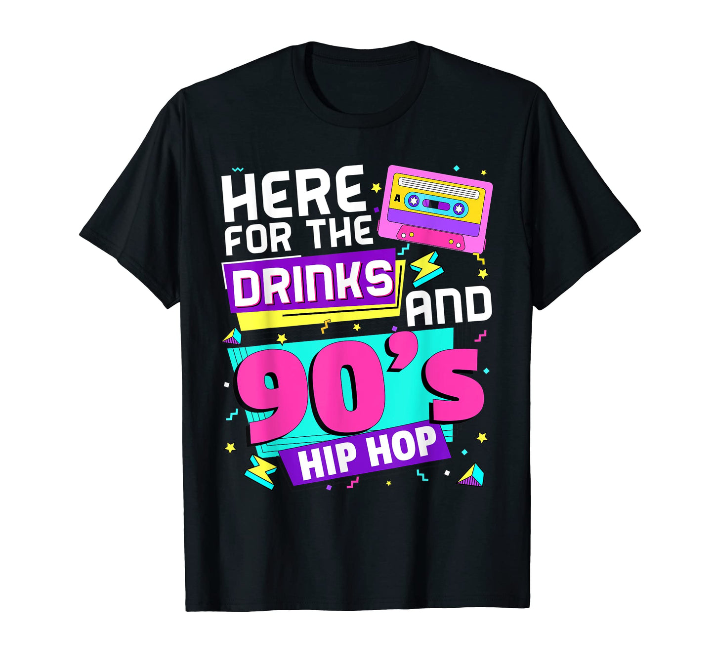 Here 90S Hip Hop And Drinks T-Shirt - Fun Novelty Design for Adults - T-Shirt, Sweatshirt, Hoodie