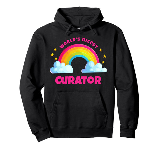 Worlds Nicest Curator Rainbow Hoodie - Casual Everyday Wear for Adults - T-Shirt, Sweatshirt, Hoodie