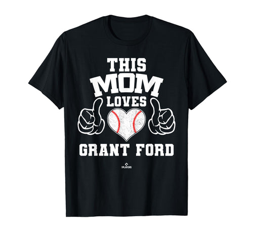 This Mom Loves Grant Ford Prospect T-Shirt - Novelty Apparel Unisex - T-Shirt, Sweatshirt, Hoodie