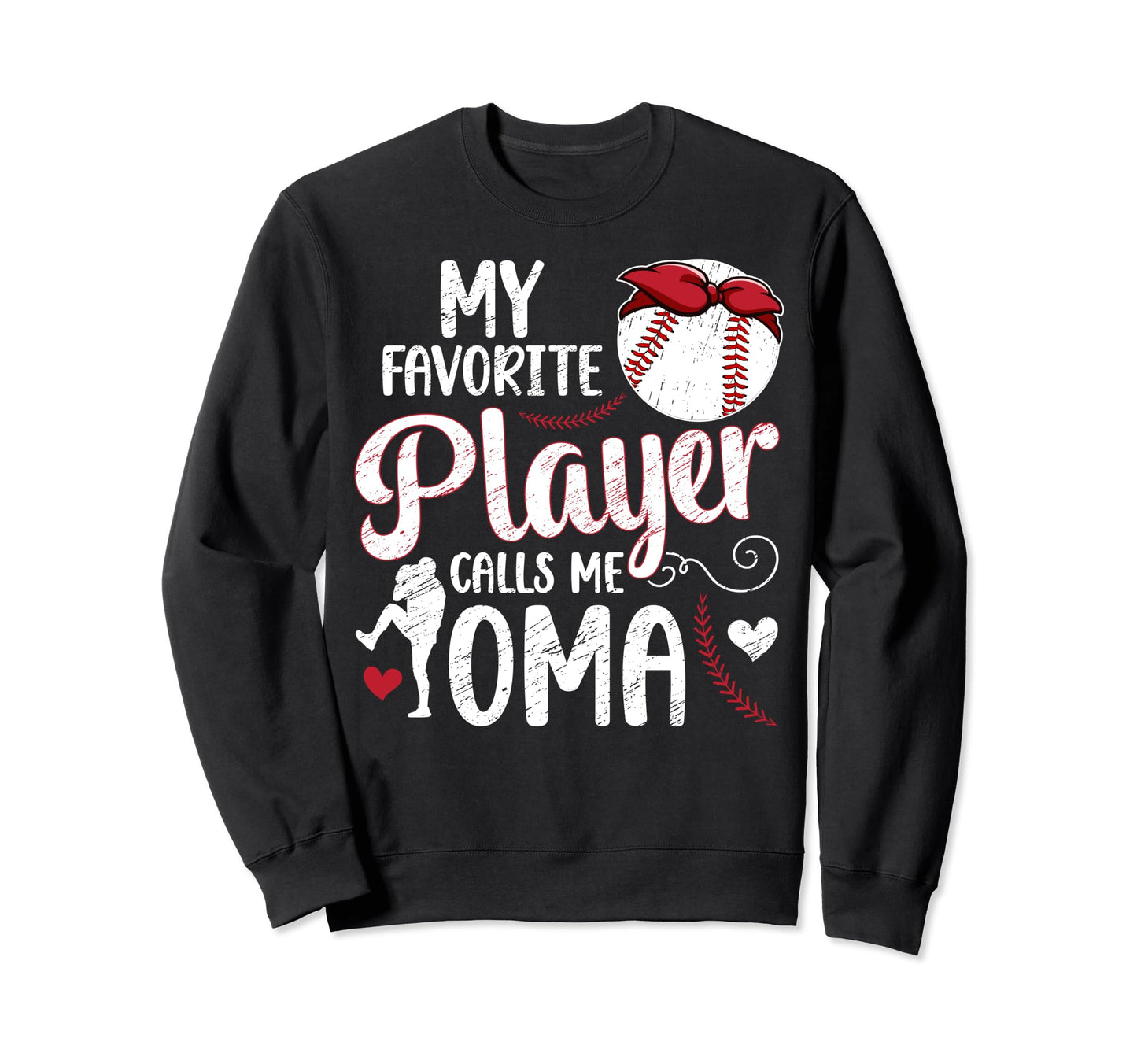 My Favorite Baseball Player Oma Sweatshirt - Custom Art Print for Adults - T-Shirt, Sweatshirt, Hoodie