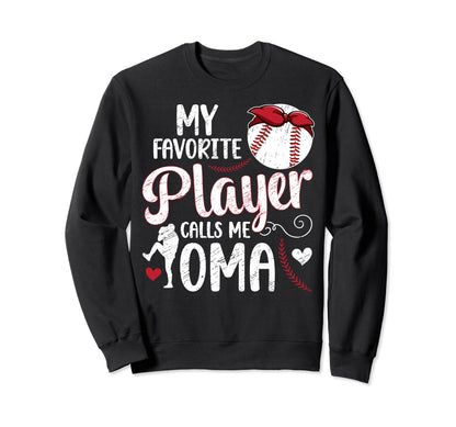 My Favorite Baseball Player Oma Sweatshirt - Custom Art Print for Adults - T-Shirt, Sweatshirt, Hoodie