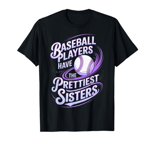 Baseball Big Sister Baseball Players T-Shirt - Fun Novelty Design Unisex - T-Shirt, Sweatshirt, Hoodie