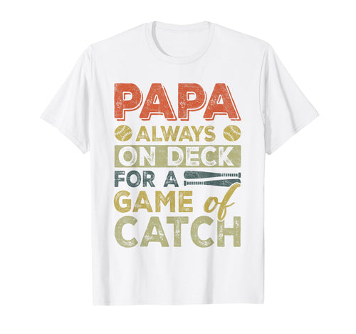 Grandpa Baseball Papa Always Deck Game Match T-Shirt - Graphic Print Unisex - T-Shirt, Sweatshirt, Hoodie