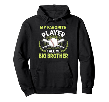 Baseball My Favorite Player Call Me Big Hoodie - Streetwear Style Unisex - T-Shirt, Sweatshirt, Hoodie