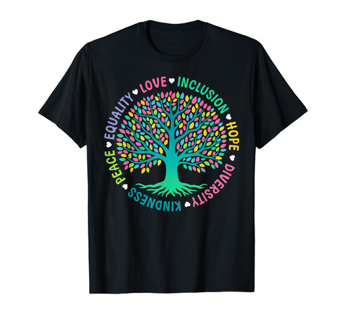 Tree Life Kindness Peace Inclusion T-Shirt - Trendy Graphic for Adults - T-Shirt, Sweatshirt, Hoodie