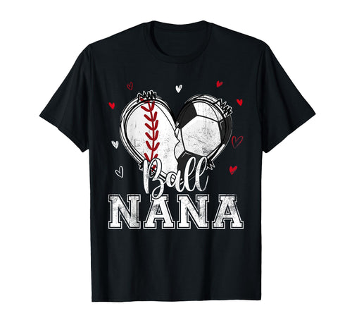 Ball Nana Baseball Soccer Heart Nana T-Shirt - Unique Graphic for Adults - T-Shirt, Sweatshirt, Hoodie