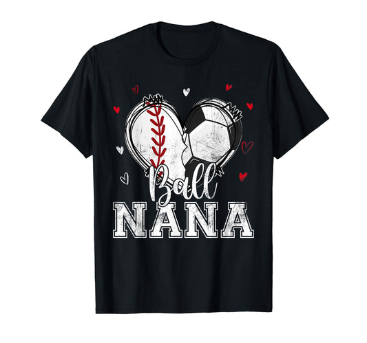 Ball Nana Baseball Soccer Heart Nana T-Shirt - Unique Graphic for Adults - T-Shirt, Sweatshirt, Hoodie