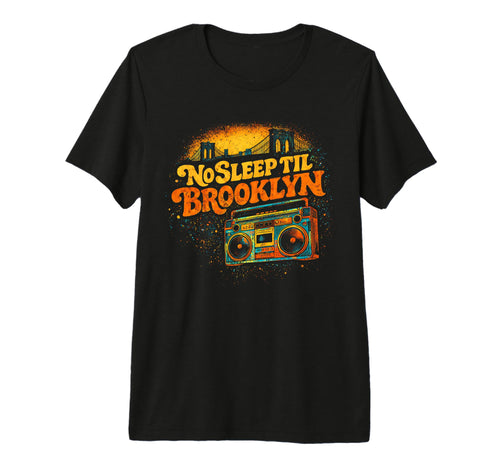 No Sleep Til Brooklyn Boombox Music Tri T-Shirt - Graphic Print for Adults - T-Shirt, Sweatshirt, Hoodie