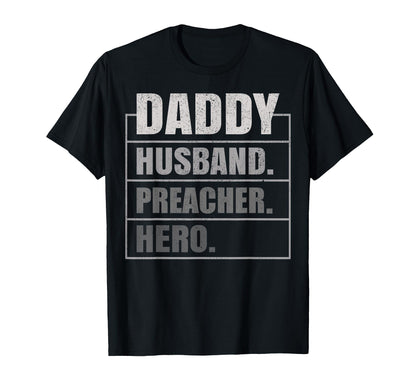Daddy Husband Preacher Hero Fathers Day T-Shirt - Graphic Print for Adults - T-Shirt, Sweatshirt, Hoodie
