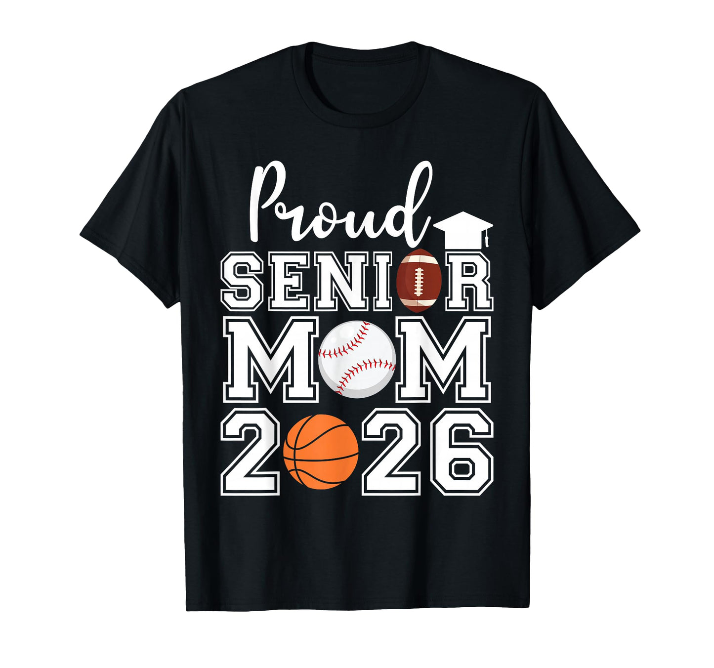 Proud Mom 2026 Senior Baseball T-Shirt - Fun Novelty Design Unisex - T-Shirt, Sweatshirt, Hoodie
