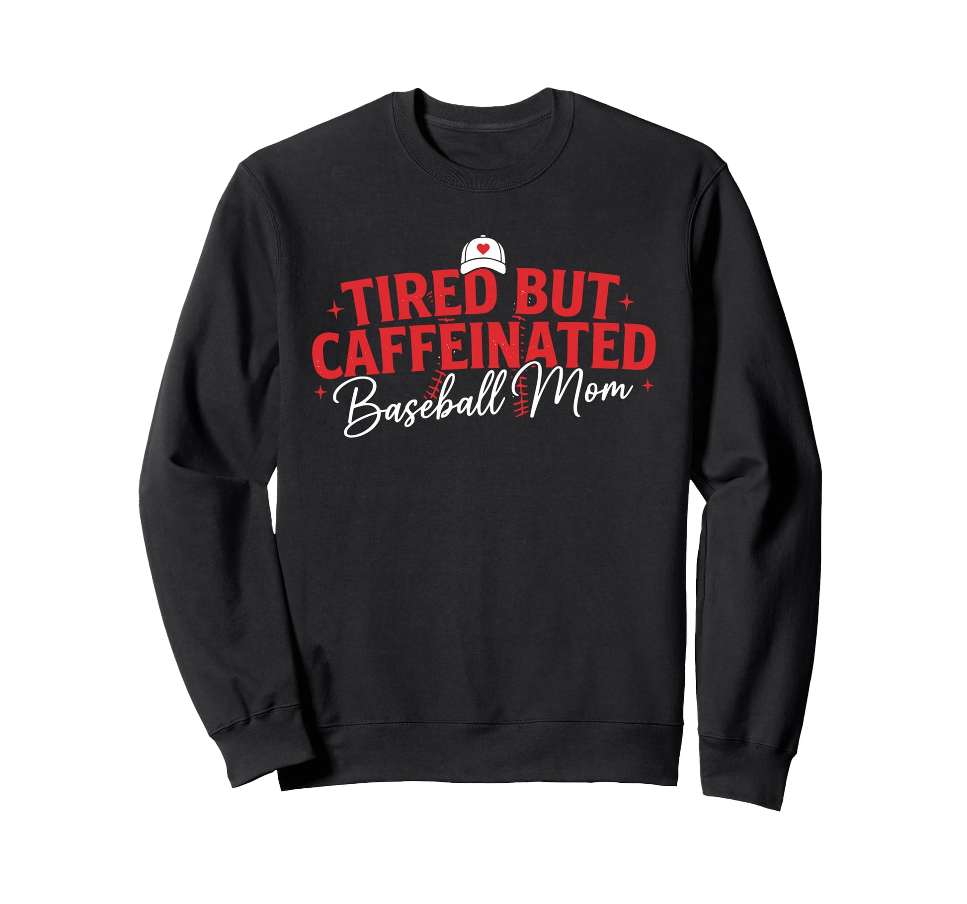 Trendy Tired Baseball Mom Funny Mom Sweatshirt - Graphic Print Men Women - T-Shirt, Sweatshirt, Hoodie